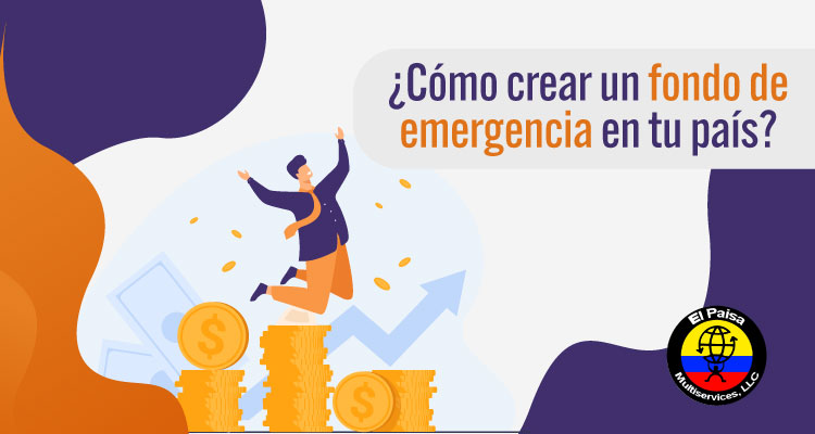 ¿Cómo crear un fondo de emergencia en tu país?