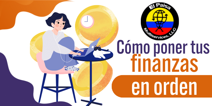 Cómo poner tus finanzas en orden