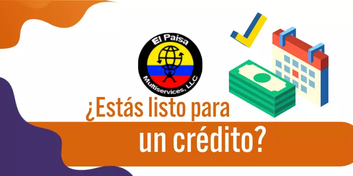 ¿Estás listo para un crédito?