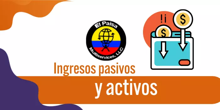 Ingresos pasivos y activos